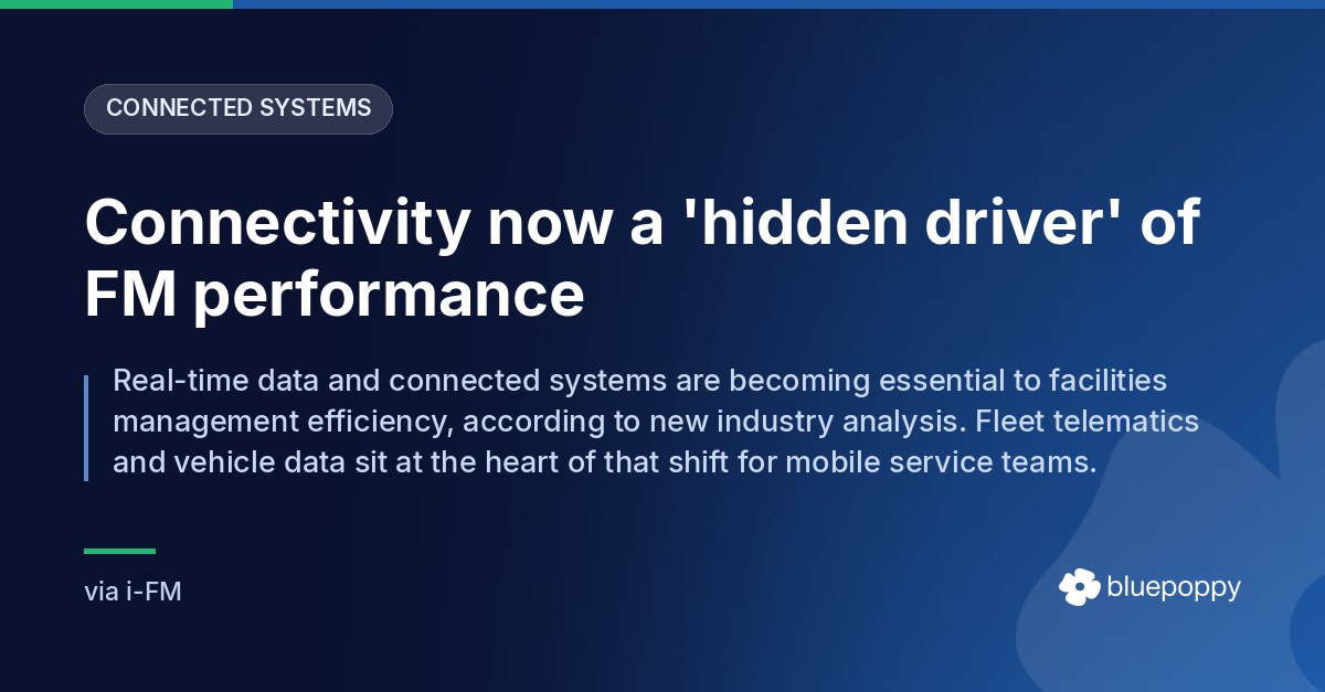 Bluepoppy names connectivity the quiet driver of FM performance