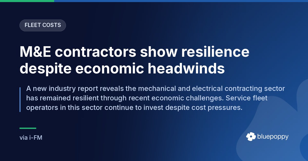Bluepoppy on the resilience of M&E contractor fleets